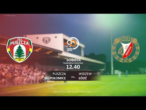 Puszcza Niepołomice - Widzew Łódź (LIVE)
