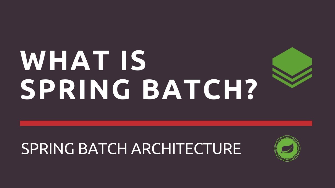 What is Spring Batch? | Spring Batch Architecture | Tech Primers