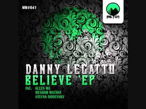 Danny Legatto - Believe (Original Mix) [Milton Music]