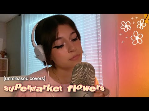 ed sheeran - supermarket flowers (cover)