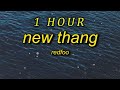 [ 1 HOUR ] Redfoo - New Thang TikTok Remix (lyrics)  shake your body baby girl make it go side to s