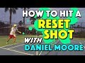 How To Hit A Reset Shot with Daniel Moore