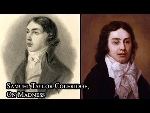 Samuel Taylor Coleridge, On Madness (from "Table Talk")