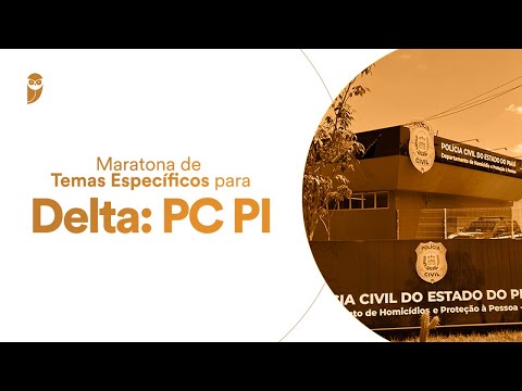 Maratona de Temas Específicos para Delta PC PI