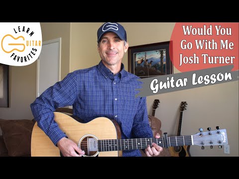 Would You Go With Me - Josh Turner | Guitar Lesson