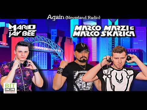 Mario Jay Bee, Marco Marzi, Marco Skarica feat Ceci Lou - Again (Neverland Radio)