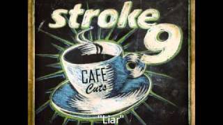 Stroke 9 - Liar (Acoustic Version)