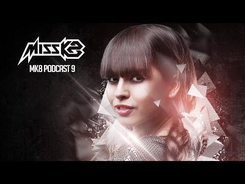 Miss K8 - MK8 Podcast #9