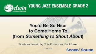 You'd Be So Nice to Come Home To, arr. Paul Baker – Score & Sound