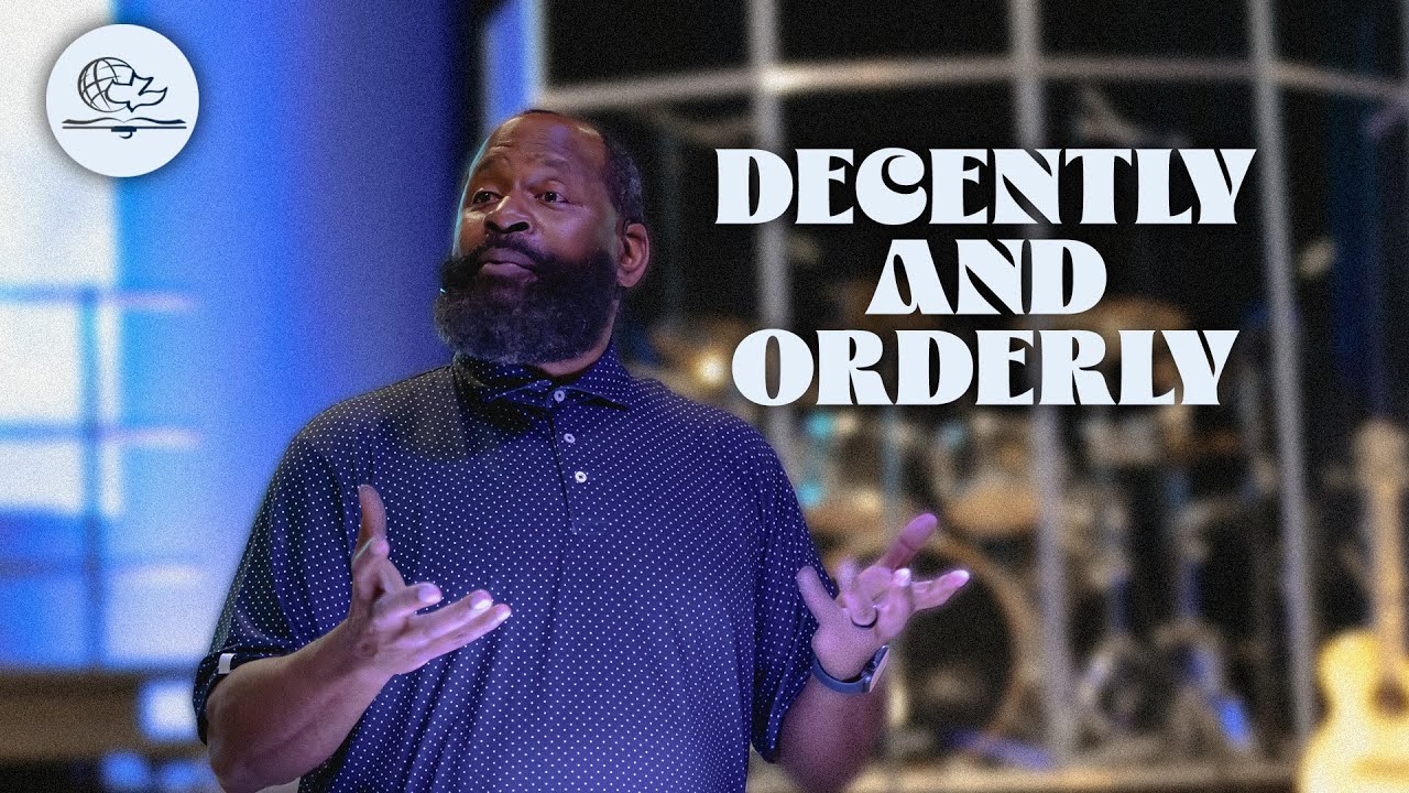 DECENTLY AND ORDERLY (PASTOR TONY CLARK)
