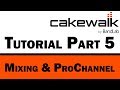 Cakewalk By BandLab Tutorial Part 5 Mixing And ProChannel