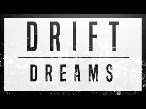 DRIFT - DREAMS // Original Mix