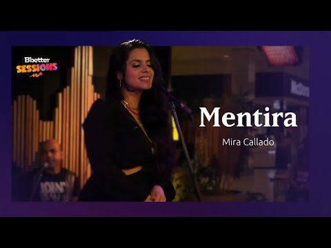 #01 Mentira - Mira Callado | Bbetter Sessions