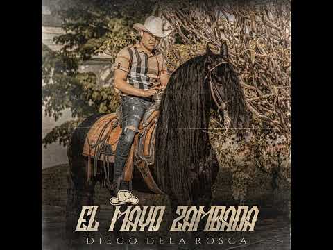 Diego dela rosca - “El Mayo Zambada”(Official audio) corridos 2022🍀🤠