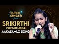 Srikirthi S Aakasamlo Song Performance Super Singer Junior StarMaa