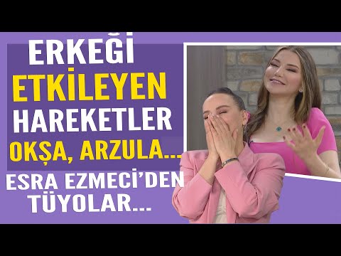 Moves that impress men! Tips from Esra Ezmeci: Caress, Desire...