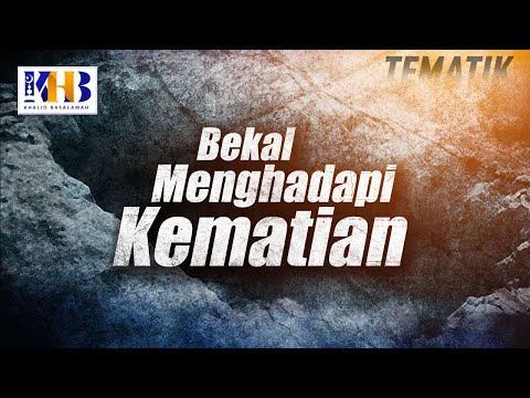 Thematic Study - Preparations for Facing Death (Khalid Basalamah, 2021)