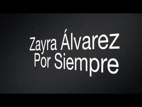 Zayra Álvarez - Por Siempre (Letra / Lyrics)