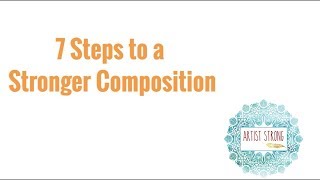 7 Steps to a Stronger Composition In Your Art