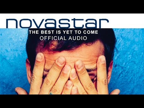 Novastar - The Best Is Yet to Come (Official Audio)