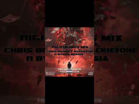 chris brown x mackietone x byron messia (nightmares) mix
