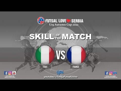 SKILL OF THE MATCH Italy - France | Futsal Love Serbia U19 Autumn Cup 2022