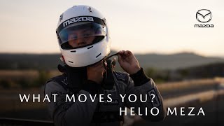  Helio Meza | What Moves You? | Mazda