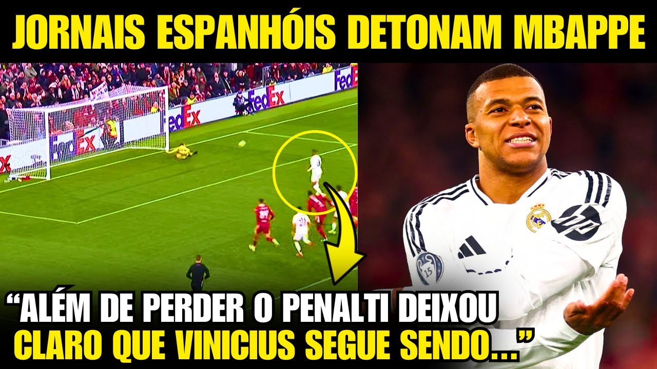 🚨 EITA! JORNAIS DETONAM MBAPPE mas ELOGIAM VINICIUS JR APÓS DERROTA DO REAL!