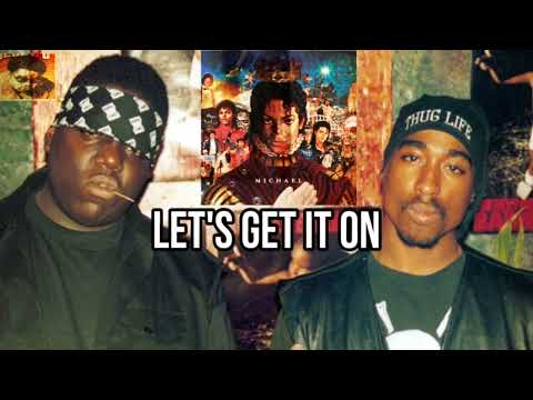 2pac Biggie Michael Jackson ~ Let’s get it on [Remix] Moe Z MD