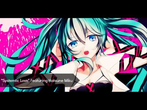 VOCALOID2: Hatsune Miku - "Systematic Love" [HD & MP3]