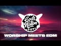 God S Nation WORSHIP RISING Best Of Christian Remixes Worship Mashups CEDM