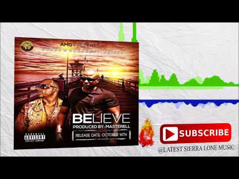 Shadow Boxxer ft Abizzy - Believe | Official Audio 2017 🇸🇱 | Music Sparks
