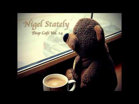 Nigel Stately - Deep Café Vol.14