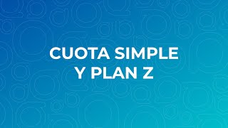 Cuota Simple y plan Z