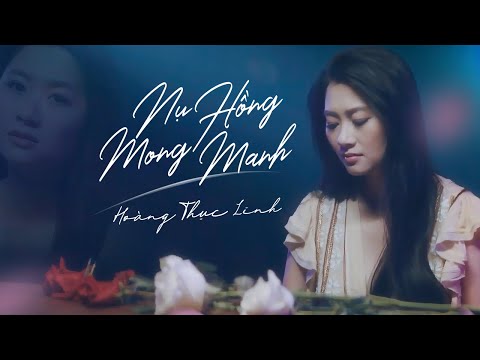 Nụ Hồng Mong Manh (#NHMM) - Hoàng Thục Linh || Official Music Video