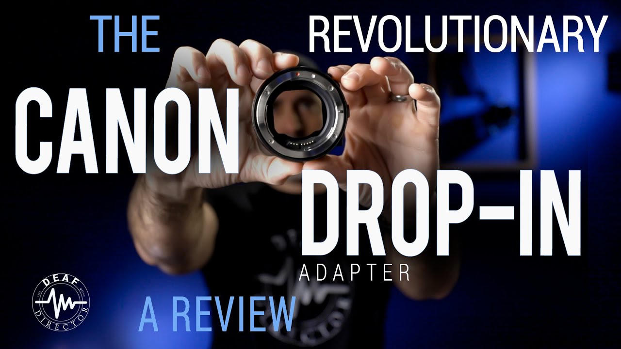 Canon Drop-In Filter Mount Adapter EF-RF with Variable ND Filter: A DEEP DIVE REVIEW