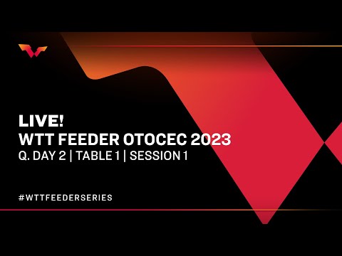 LIVE! | T1 | Qualifying Day 2 | WTT Feeder Otocec 2023 | Session 1
