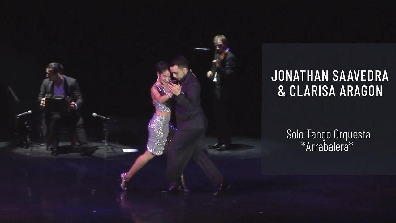 Jonathan Saavedra & Clarisa Aragon. Solo Tango Orquesta. *Arrabalera*