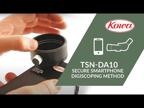 Using the Kowa TSN-DA10 / DA20 Digiscoping Adapter with a Smartphone