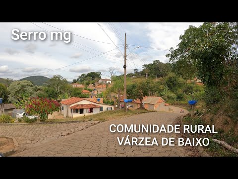 INTERIOR DE MINAS GERAIS | COMUNIDADE RURAL, VÁRZEA DE BAIXO , PASSEIO PELO VILAREJO, EM SERRO MG