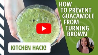 How to Prevent Guacamole from Turning Brown: Kitchen Hack!