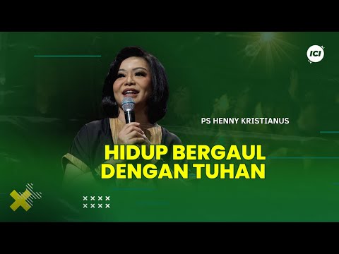 Hidup Bergaul Dengan Tuhan - Ps. Henny Kristianus