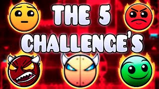  THE 5 CHALLENGES  !!! - GEOMETRY DASH BETTER &
