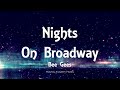 Bee Gees - Nights On Broadway (Lyrics)