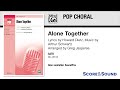 Alone Together, arr. Greg Jasperse – Score & Sound