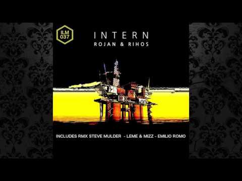 Rojan & Rihos - Intern (Steve Mulder Remix) [ILLOGIC MUSIC]