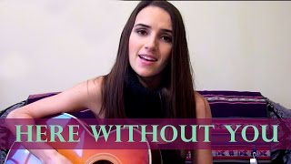 3 Doors Down - Here Without You (Ana Free Cover)