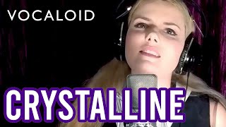 Crystalline (Cover) • VOCALOID (CIRCRUSH ft. Gumi) | Tara St. Michel