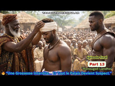 TALI ET TINDI ET HALA PULAR." Ronougoll Landho" Part 13