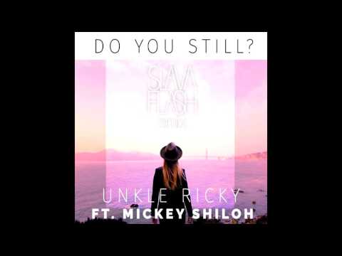 Unkle Ricky feat  Mickey Shiloh - Do You Still (Slava Flash remix)
